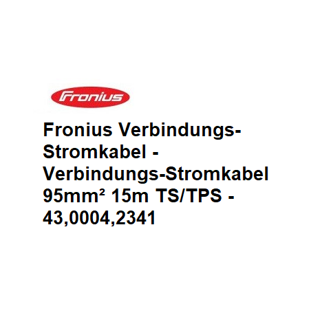 Fronius Verbindungs-Stromkabel, 4m / 8m / 15m / 20m / 30m für TS/TPS - 43,0004,2339-1 -  - 9007946661853 - 434,23 € - 